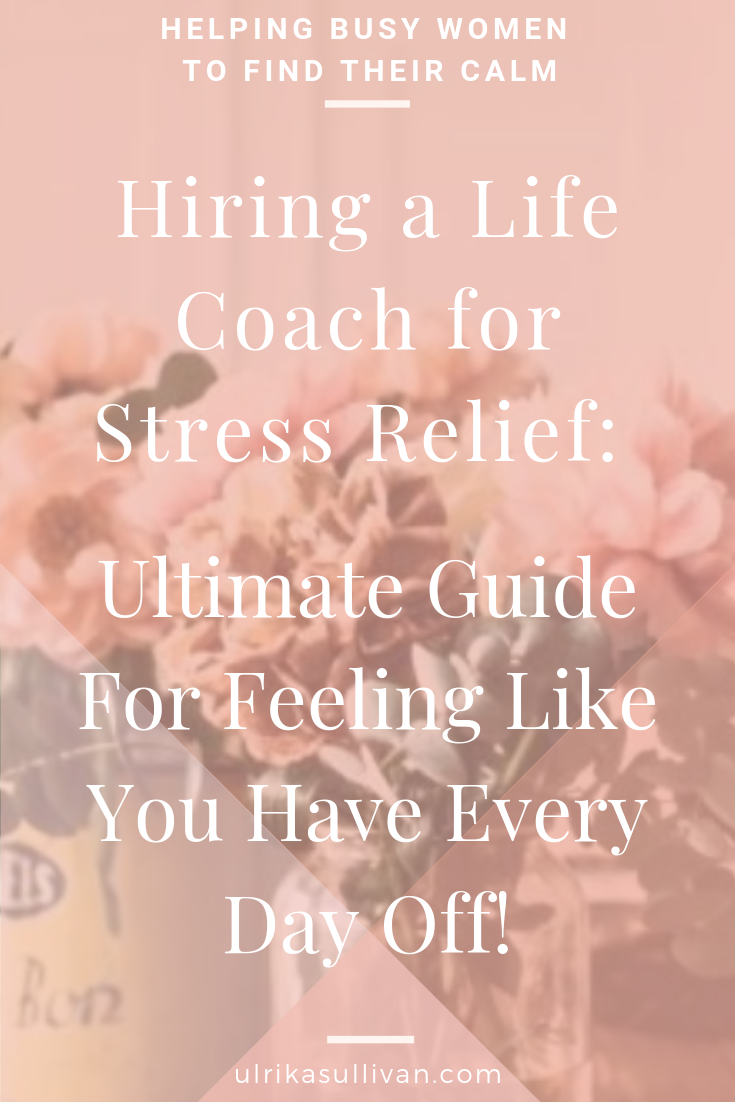 Hiring a intuitive Life Coach for Stress Relief_ Ultimate Guide Feeling Like You Have Every Day Off!